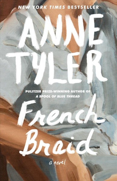 French bread :  a novel /  Anne Tyler