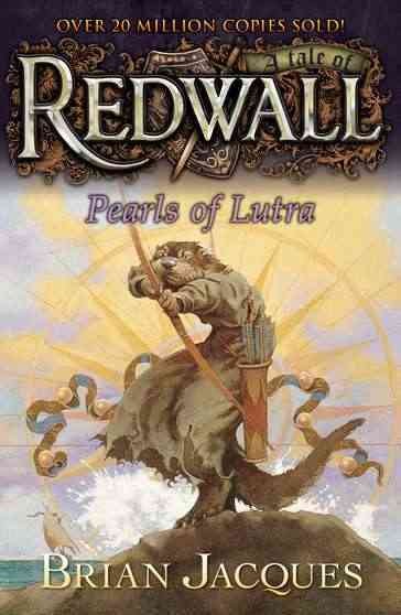 Pearls of Lutra / Brian Jacques ; illustrated by Allan Curless.