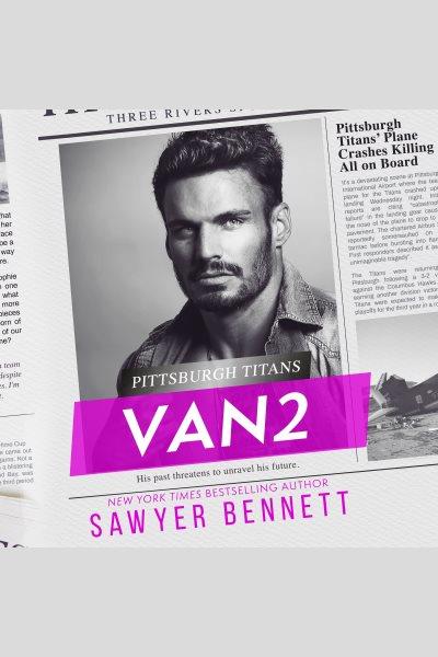 Van2 [electronic resource] / Sawyer Bennett.