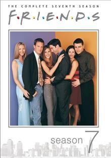 Friends. Season 7 / Bright/Kauffman/Crane Productions ; Warner Bros. Television.