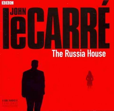 The Russia house ; John Le Carre.