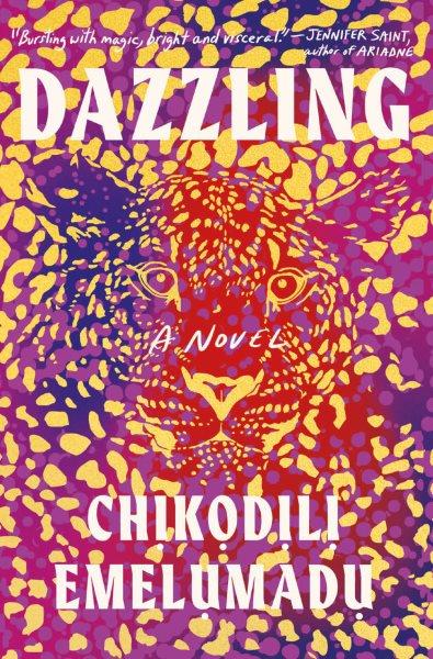 Dazzling [electronic resource] / Chikodili Emelumadu.