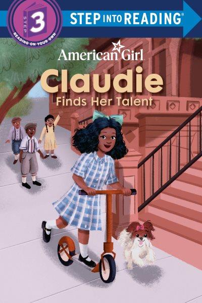 Claudie finds her talent / by Bria Alston ; based on a story by Brit Bennett ; illustrated by Amanda Quartey.