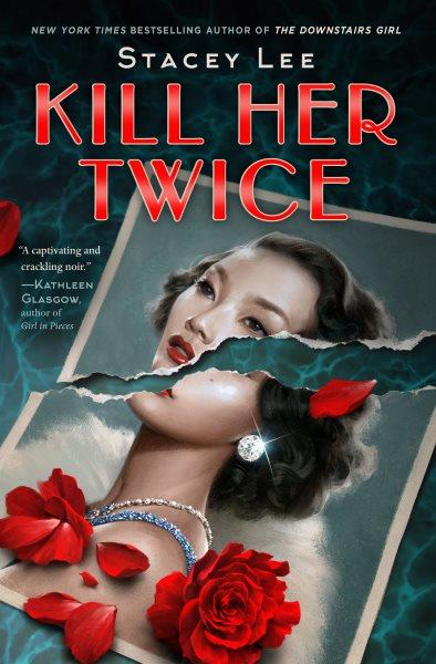 Kill her twice / Stacey Lee.