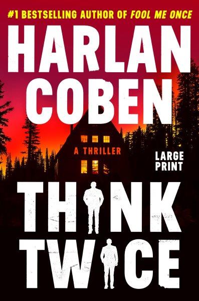 Think twice [large print] / Harlan Coben.