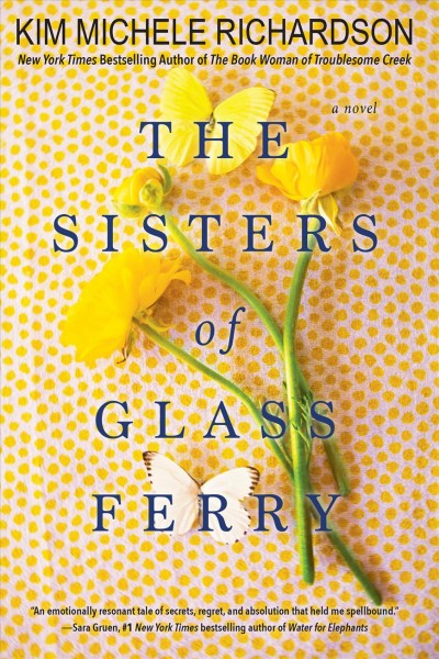 The sisters of Glass Ferry : a novel / Kim Michele Richardson.