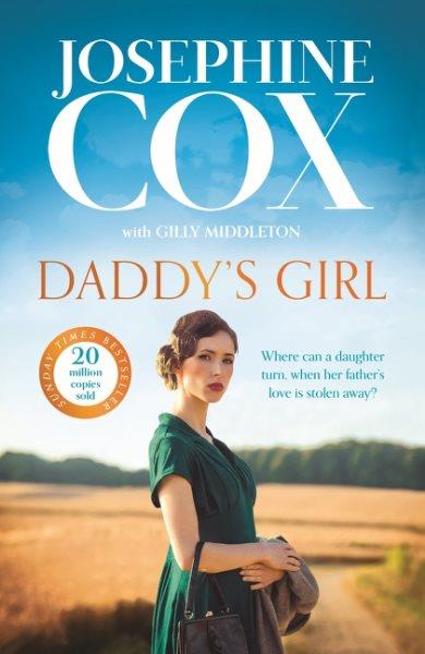 Daddy's girl / Josephine Cox, with Gilly Middleton.