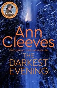 The darkest evening: v. 9 :  Vera Stanhope / Ann Cleeves.