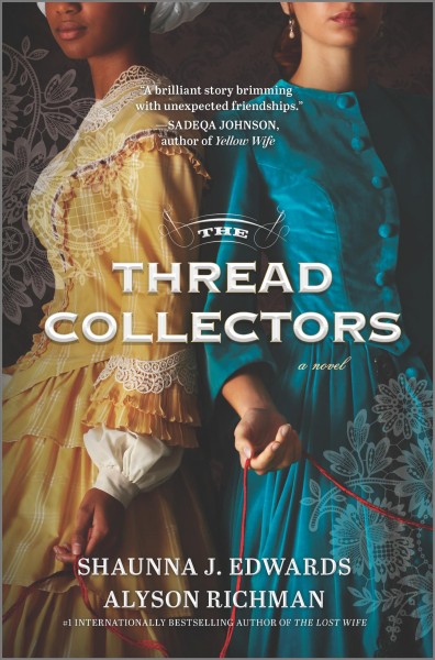 The thread collectors : a novel / Shaunna J. Edwards and Alyson Richman.