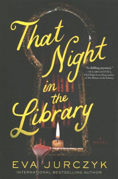 That night in the library : a novel / Eva Jurczyk.