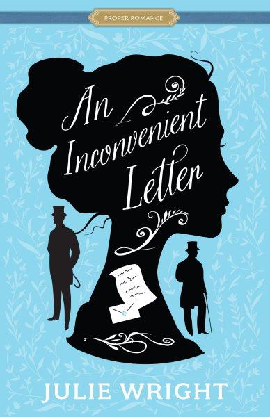 An Inconvenient Letter [electronic resource] / Julie Wright.