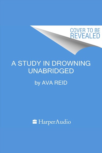 Study in Drowning, A [electronic resource] / Ava Reid.