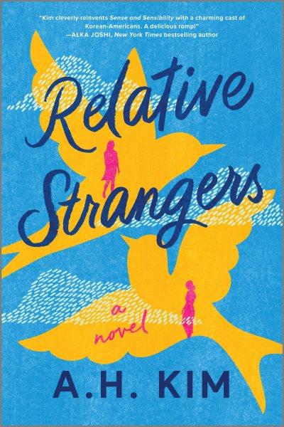 Relative strangers / A. H. Kim.