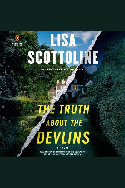 The Truth about the Devlins / Lisa Scottoline.