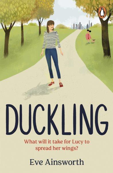Duckling / Eve Ainsworth.