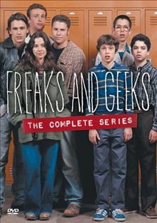Freaks and geeks : the complete series / Apatow Productions ; DreamWorks Television ; created by Paul Feig.