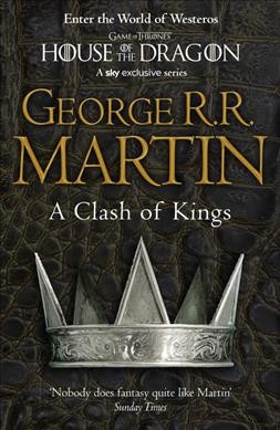 A clash of kings / George R.R. Martin.