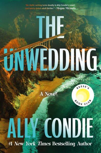 The unwedding : a novel / Ally Condie.