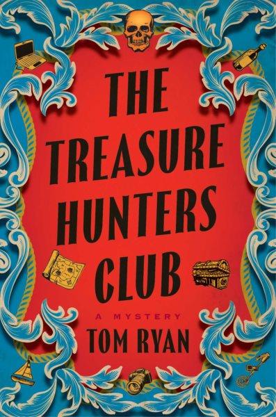 The treasure hunters club / Tom Ryan.