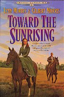 Toward the sunrising [book] / Lynn Morris & Gilbert Morris.