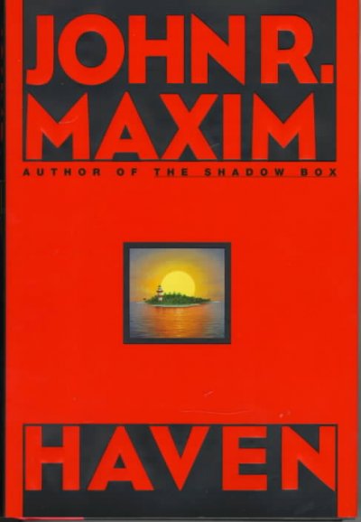 Haven / John R. Maxim.
