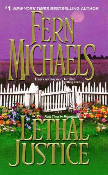 Lethal justice / by Fern Michaels.