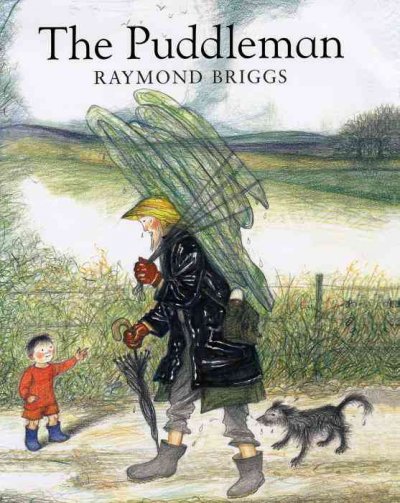 The puddleman / Raymond Briggs.