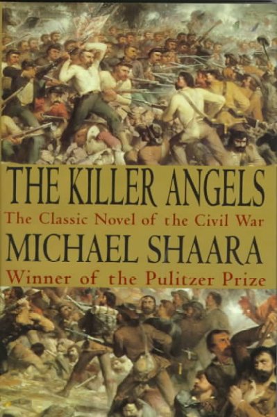 The killer angels : a novel / Michael Shaara.