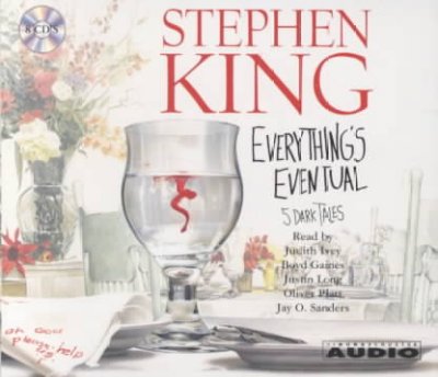 Everything's eventual [sound recording] : 5 dark tales / Stephen King.