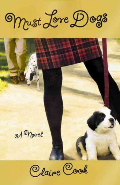 Must love dogs : a novel / Claire Cook.