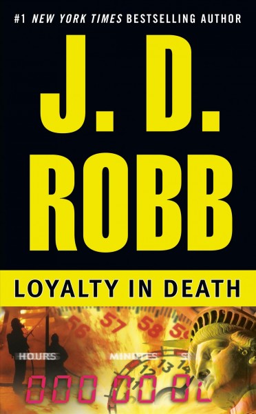 Loyalty in death / J.D. Robb.