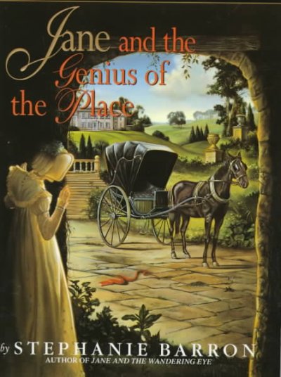 Jane and the genius of the place : being the fourth Jane Austen mystery / by Stephanie Barron.