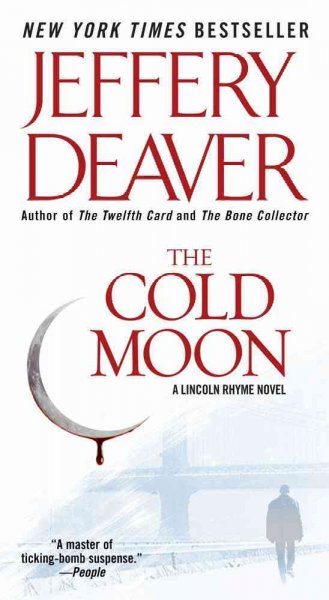 The cold moon : a Lincoln Rhyme novel / Jeffery Deaver.