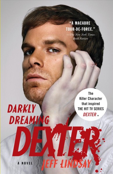 Darkly dreaming Dexter : a novel / Jeff Lindsay.