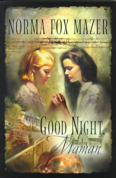 Good night, Maman / Norma Fox Mazer.