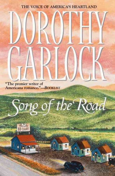 Song of the road / Dorothy Garlock.