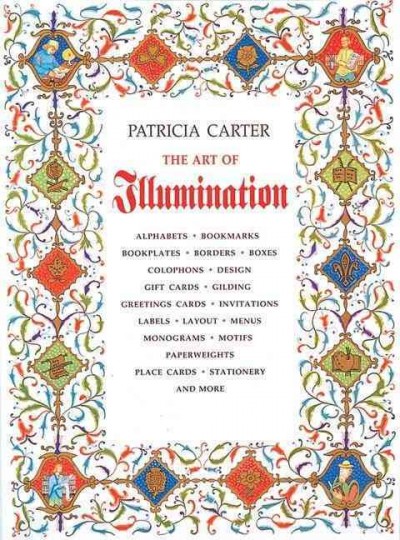 The art of illumination / Patricia Carter.