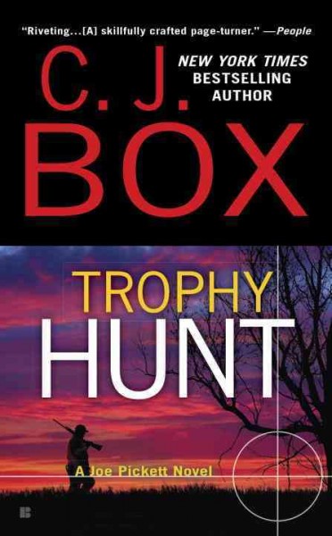 Trophy hunt : a Joe Pickett novel / C. J. Box.