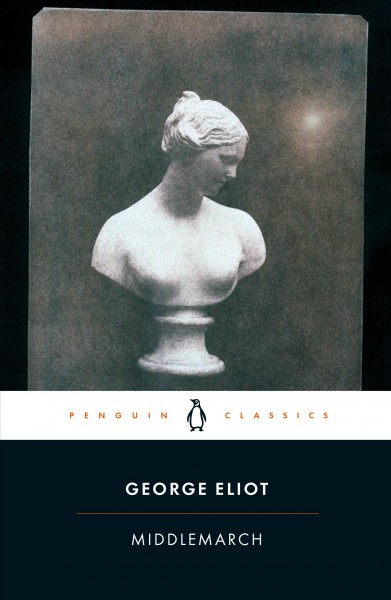 Middlemarch / George Eliot ; edited with an introduction and notes by Rosemary Ashton.