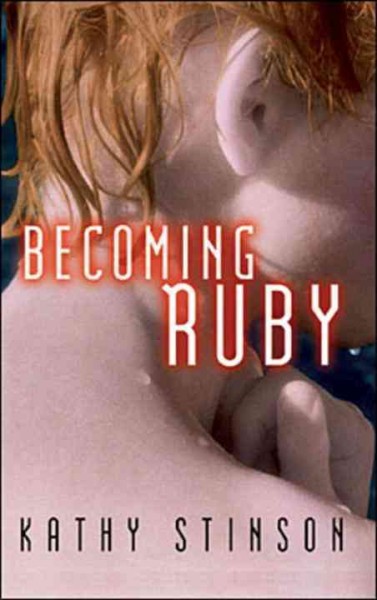 Becoming Ruby / Kathy Stinson.