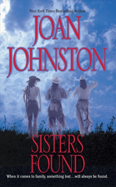 Sisters found / Joan Johnston.