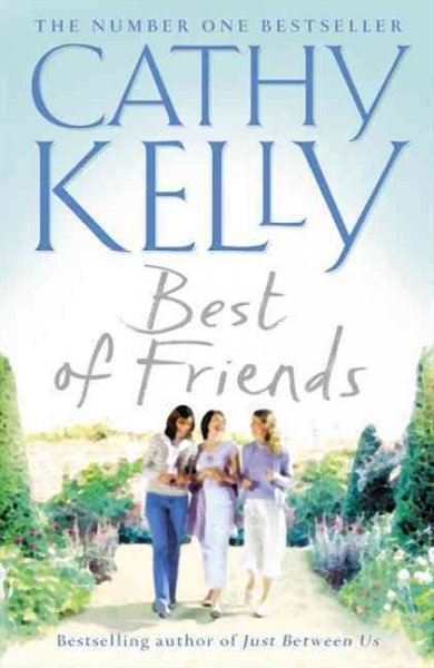 Best of friends / Cathy Kelly.