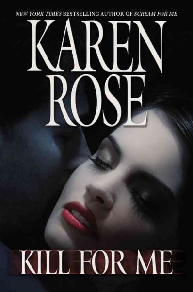 Kill for me / Karen Rose.