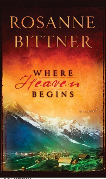 Where heaven begins / by Rosanne Bittner.