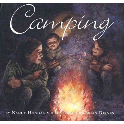 Camping / by Nancy Hundal ; illustrated by Brian Deines.