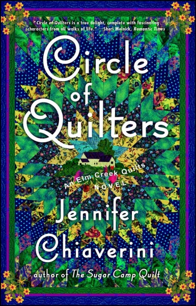 Circle of quilters : an Elm Creek quilts novel / Jennifer Chiaverini.