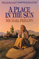 A place in the sun / Michael Phillips and Judith Pella.