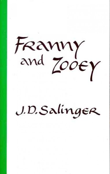 Franny and Zooey / J. D. Salinger.