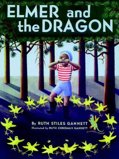 Elmer and the dragon [text]. / story by Ruth Stiles Gannett ; illustrations by Ruth Chrisman Gannett.