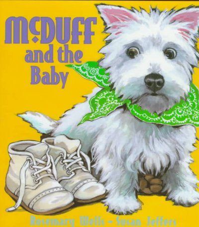 McDuff and the baby / Rosemary Wells ; pictures by Susan Jeffers.